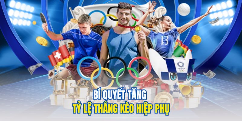 Bí quyết tăng tỷ lệ thắng kèo hiệp phụ